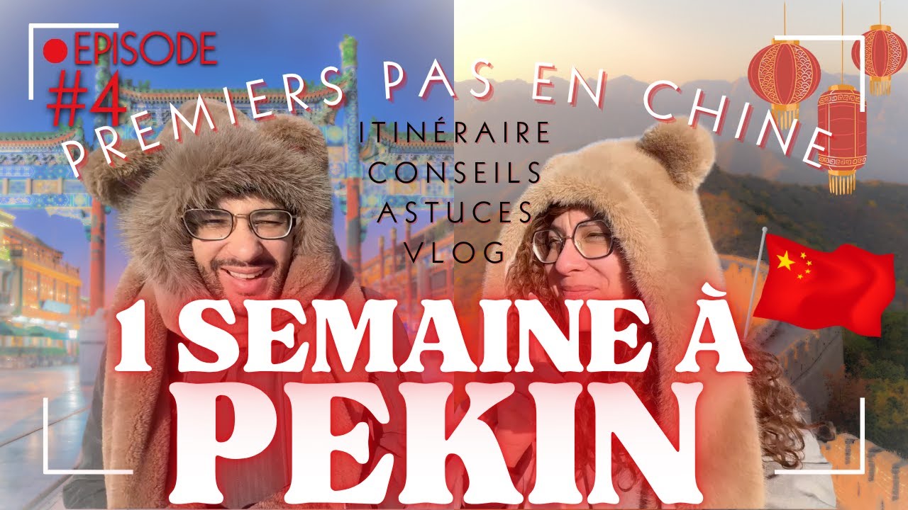PÉKIN | EP4 : Marchés, visites, food & galères