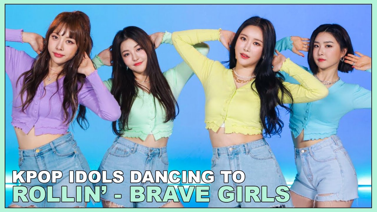 Brave Girls - Rollin' but it's a cover by other kpop idols