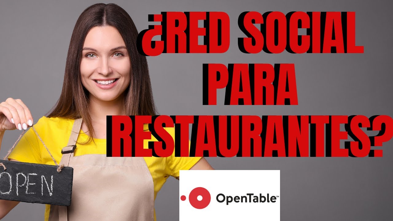 🔴¿QUÉ ES OPEN TABLE Y CÓMO INSCRIBIR A TU RESTAURANTE?🔴CHEF MODE MEDIA- GASTRONOMIA