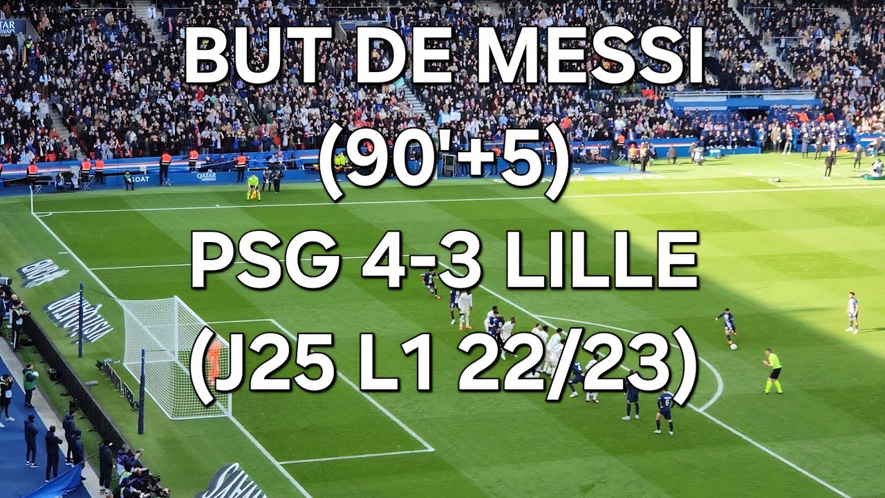 BUT DE MESSI (90'+5) PSG 4-3 Lille (J25 L1 22/23)