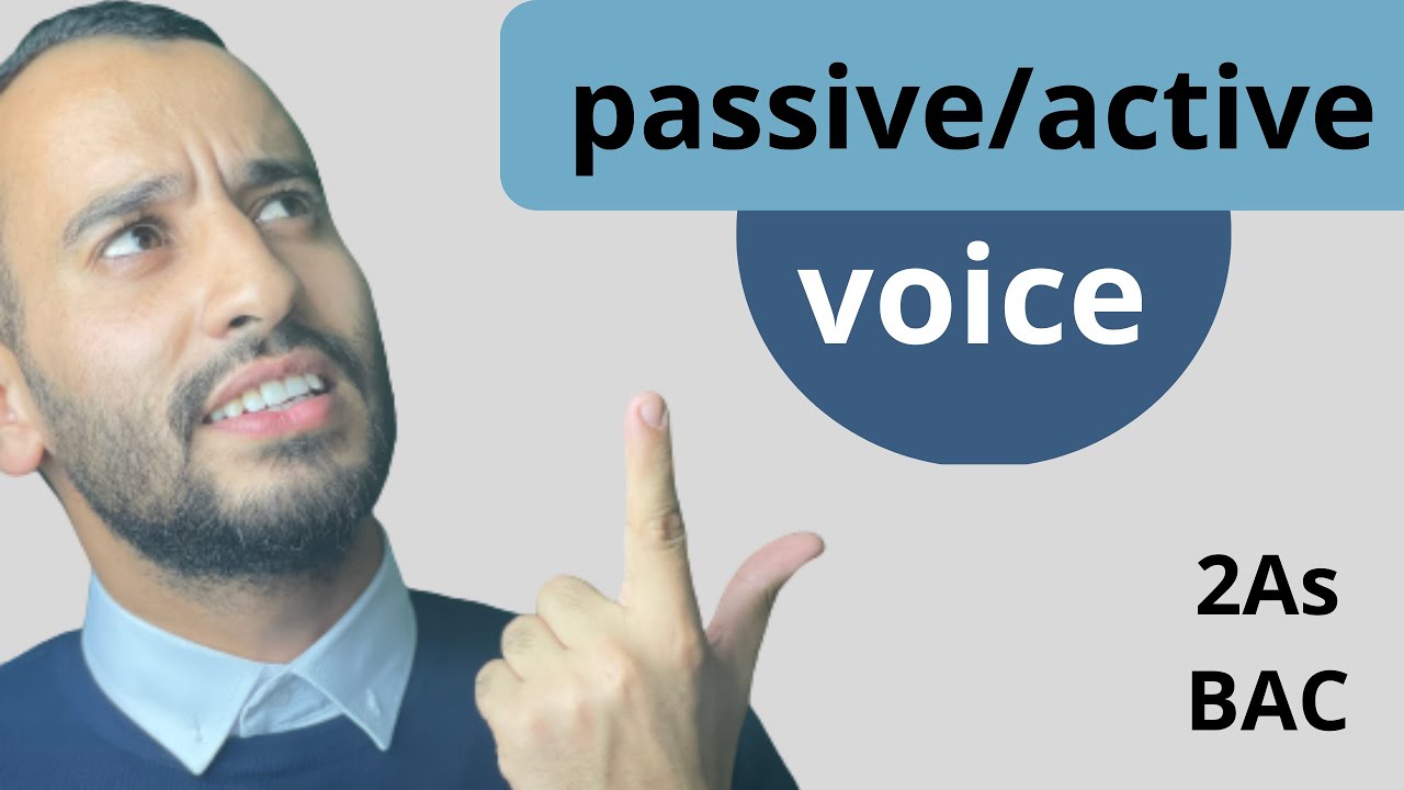 شرح درس active passive voice للبكالوريا والثانية ثانوي | bac 2023