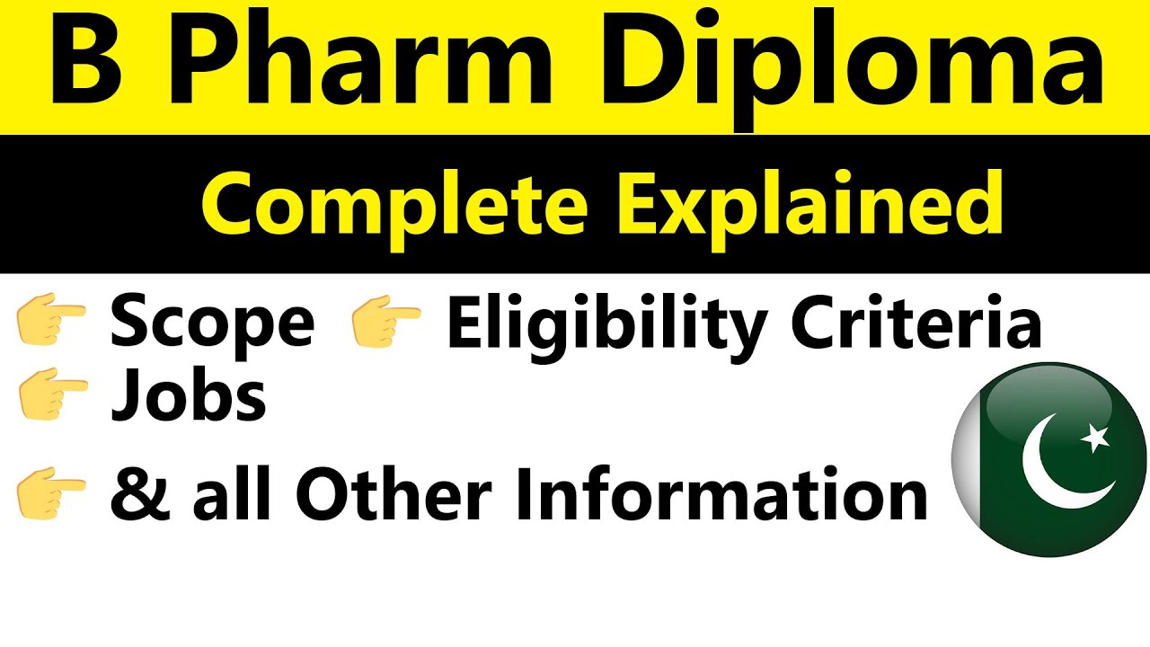 B Pharm Diploma in Pakistan 2024: Duration, Scope, Eligibility, Age Limit & More