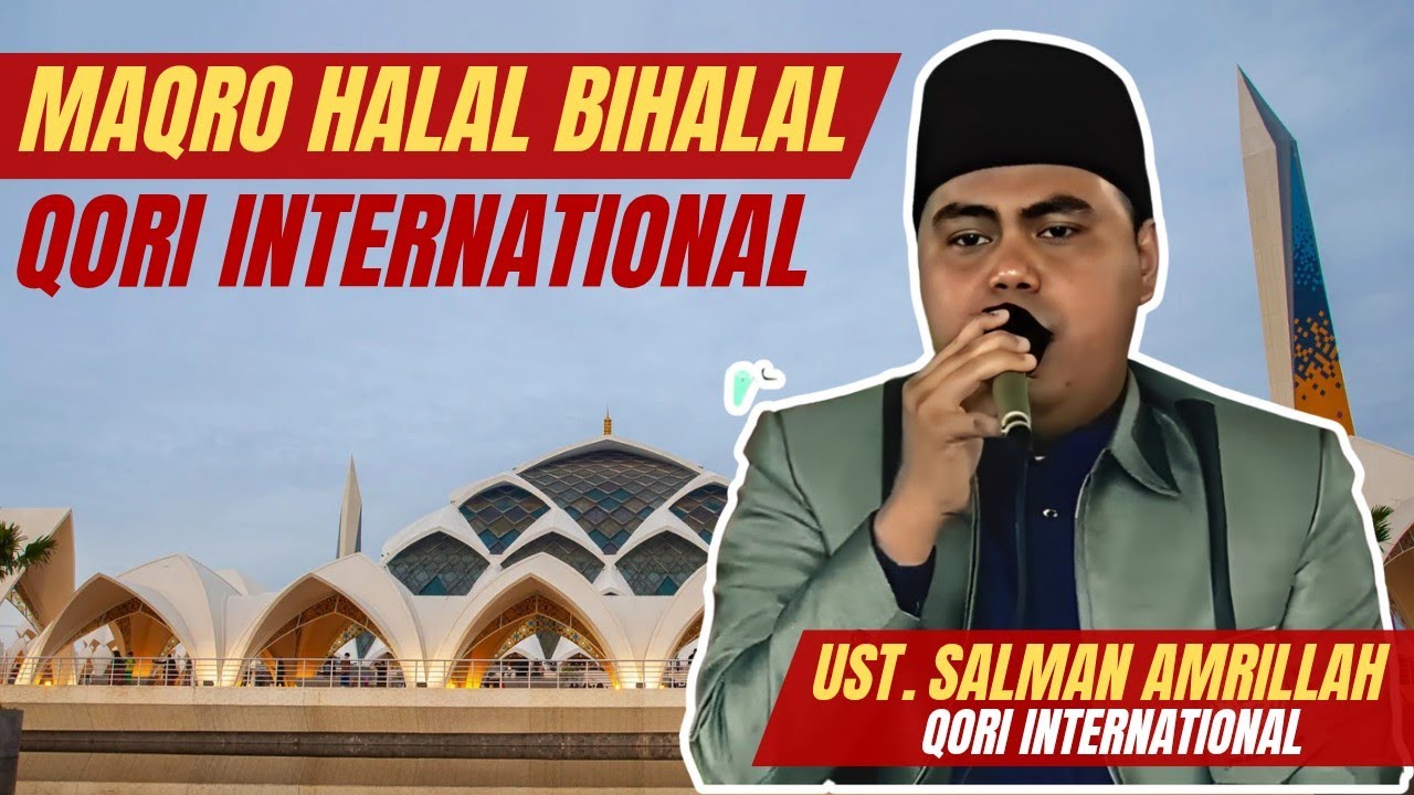 Ust. Salman Amrillah (Qori International) Maqro Halal Bihalal