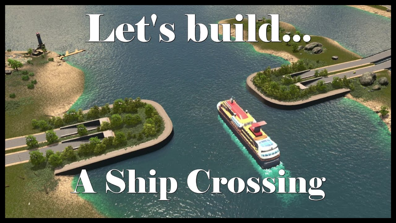 Let's build a sunken highway / ship crossing in Cities Skylines! | Tutorial