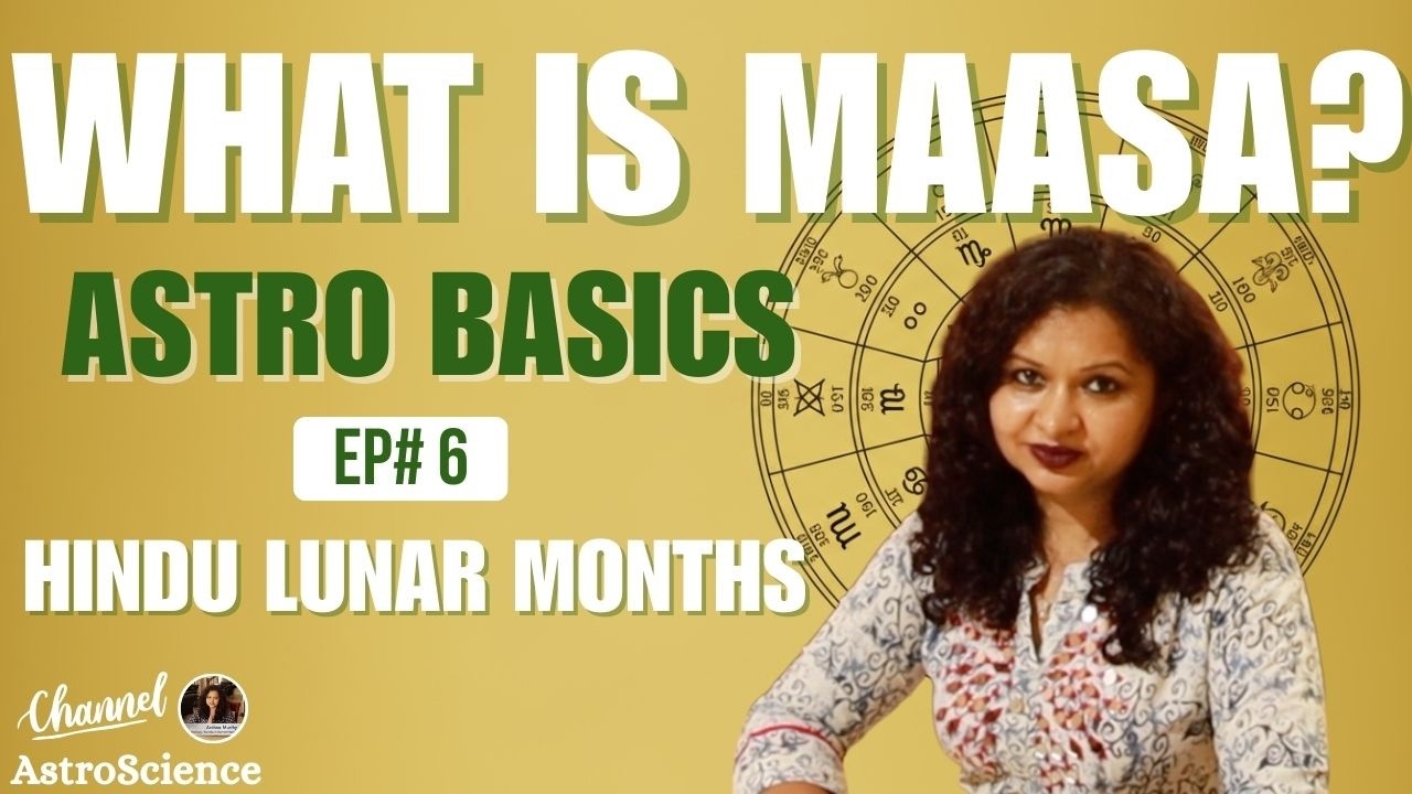 Astro Basics Ep. 6 – Maasa: Hindu Lunar Months Explained | Learn Vedic Astrology Step by Step