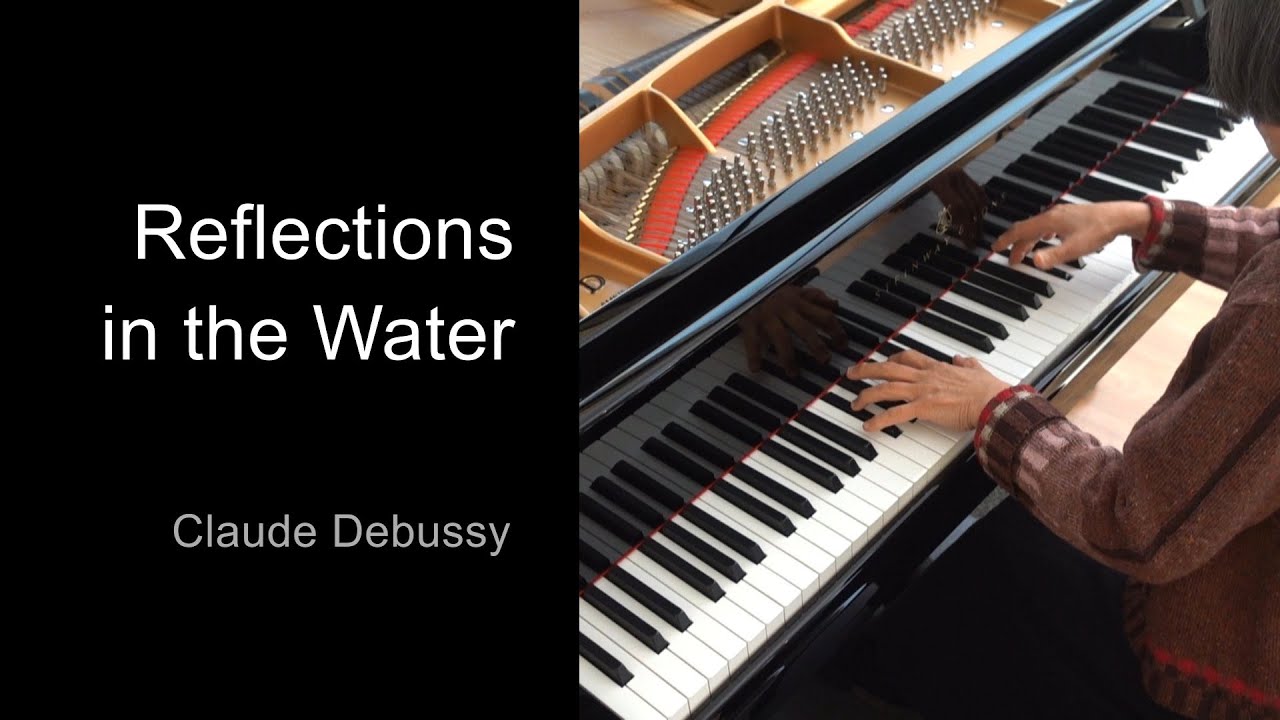 Reflections in the Water, by Claude Debussy: Machiko Yamane Musgrave plays classical piano music