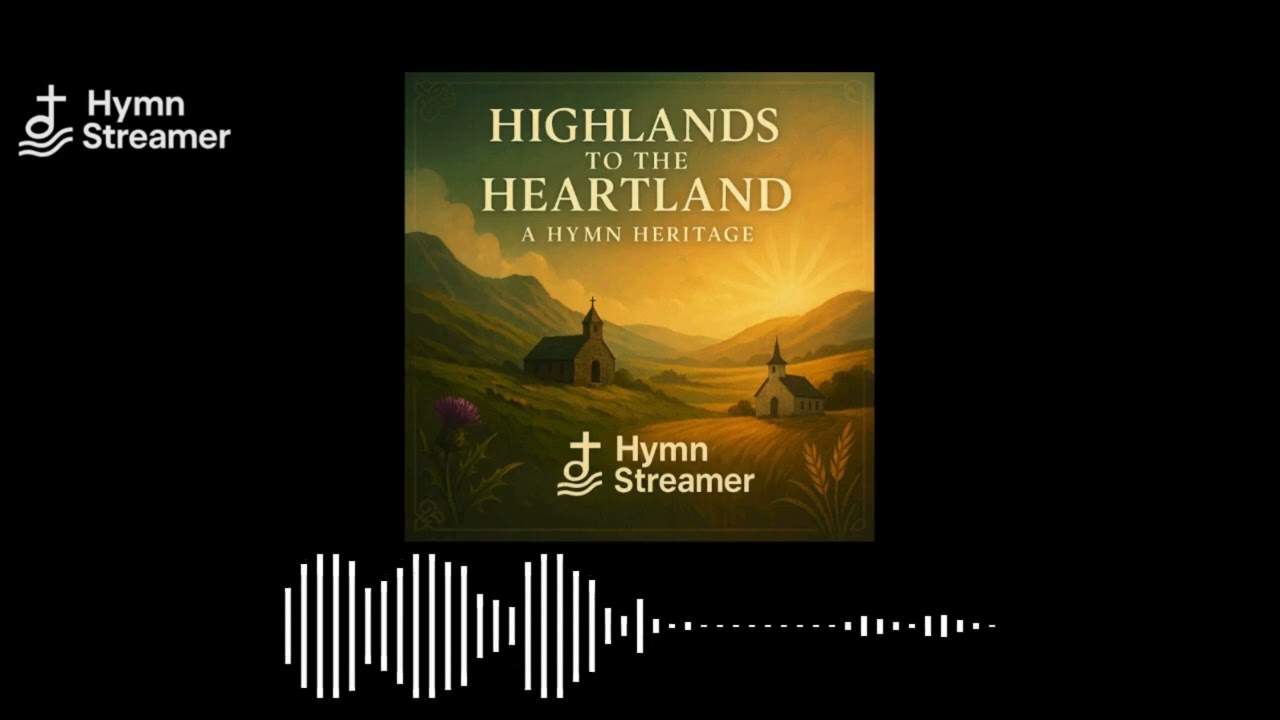 Jerusalem the Golden | Highlands to the Heartland: A Hymn Heritage | HymnStreamer