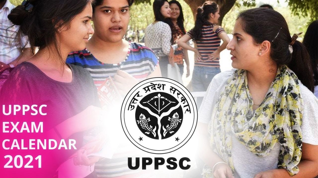 UPPSC New Exam Calendar 2021 || Uttar Pradesh Lok Seva Aayog Calendar 2021