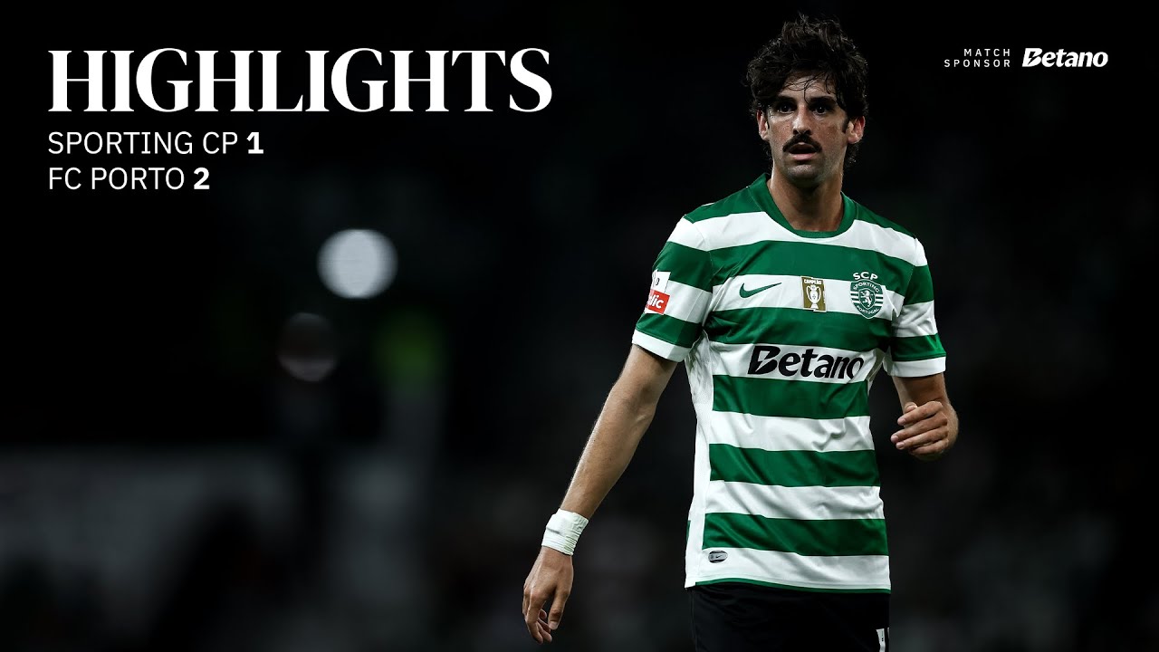 Summary | Liga Portugal Betclic: Sporting CP 1-2 FC Porto