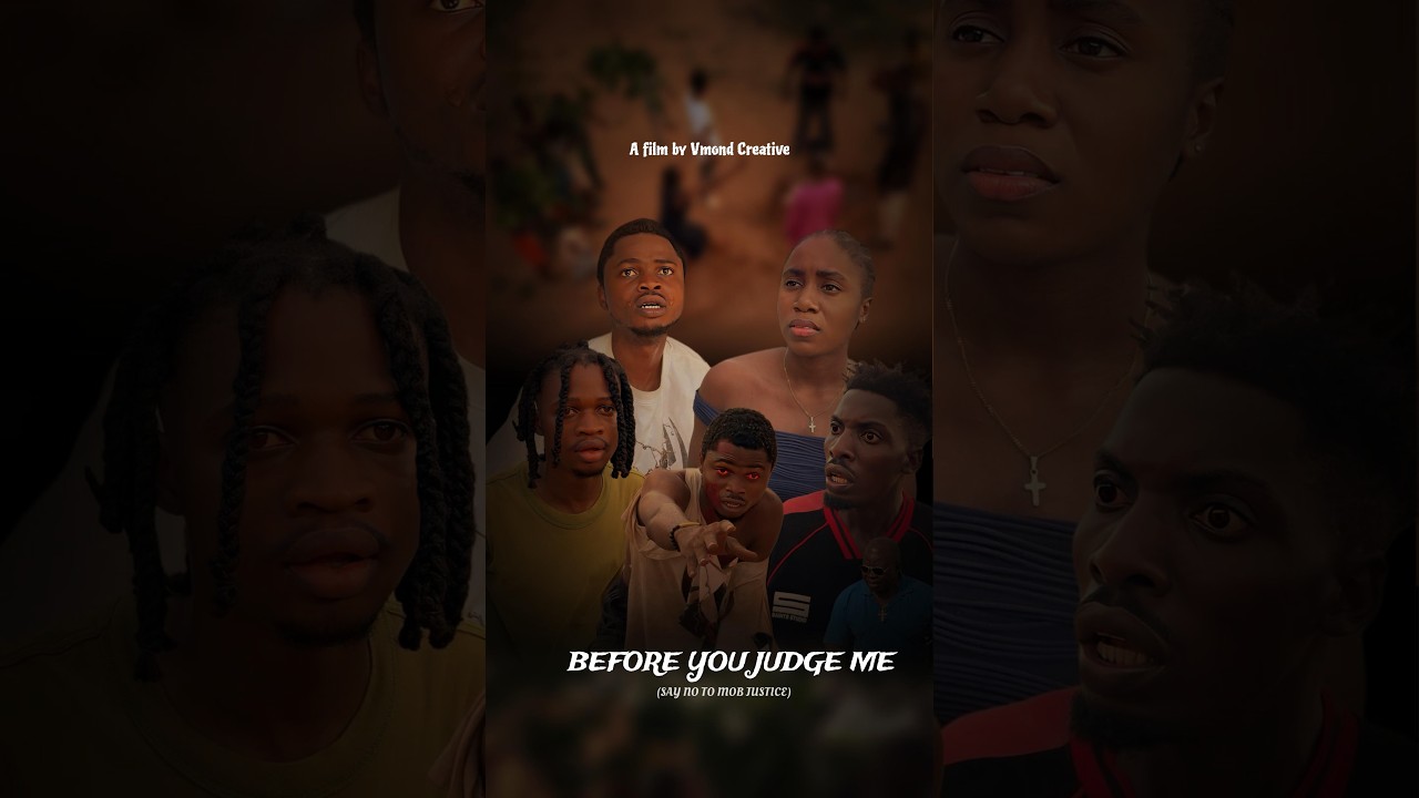 BEFORE YOU JUDGE ME | A Short Film About Mob Justice | VMond Creative | De Jozny