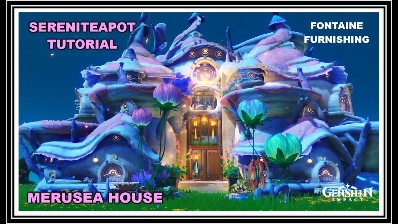 FONTAINE : STONECRAB / MERUSEA HOUSE - Home Design - Genshin Teapot Tutorial