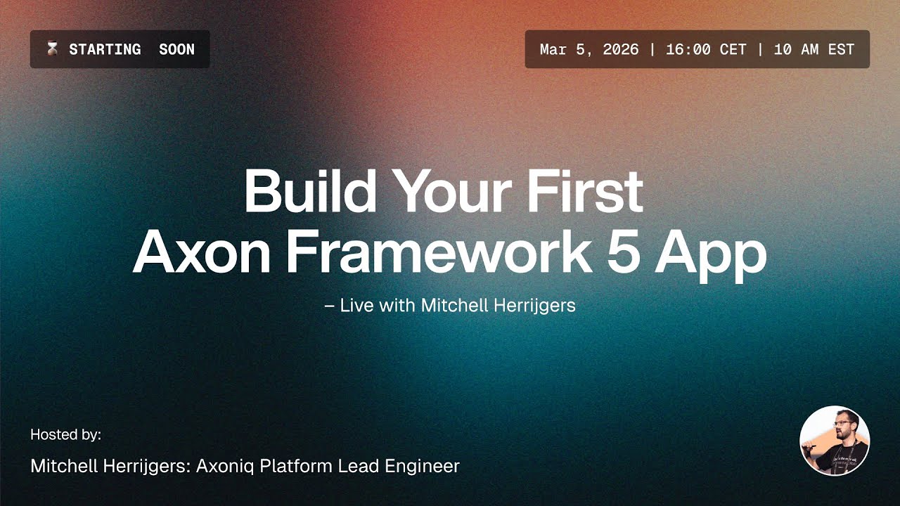 Создайте своё первое приложение на Axon Framework 5 — в режиме реального времени с Митчеллом Херр...