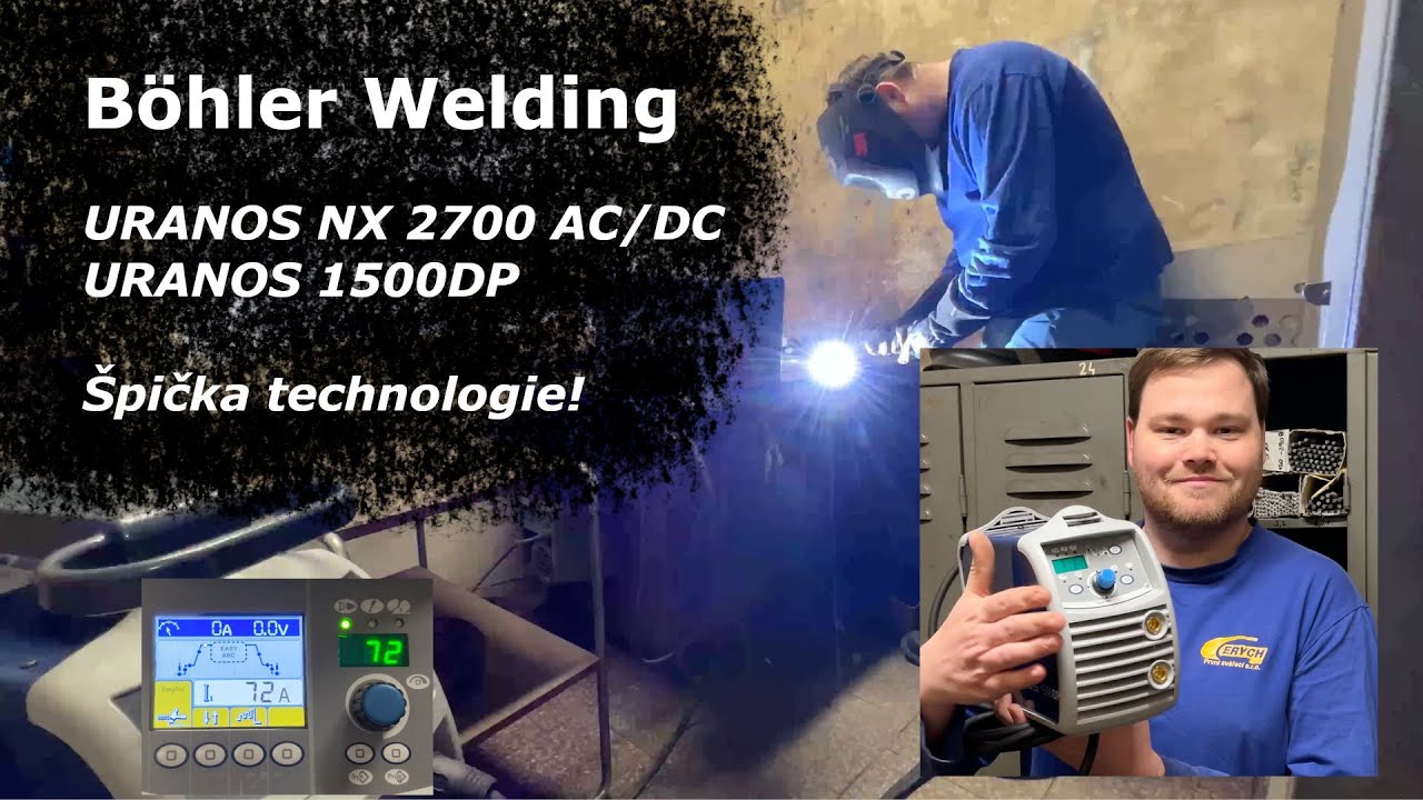 Böhler Welding URANOS NX 2700 AC/DC a URANOS 1500DP, aneb krása technologie a kvality.