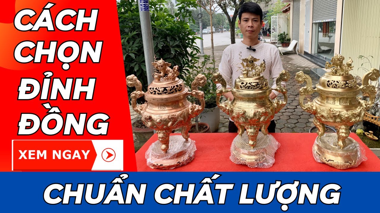 Cách Chọn Bộ Đỉnh Đồng - Lư Đồng Chuẩn Chất Lượng | Xưởng Đồng Đông Sơn
