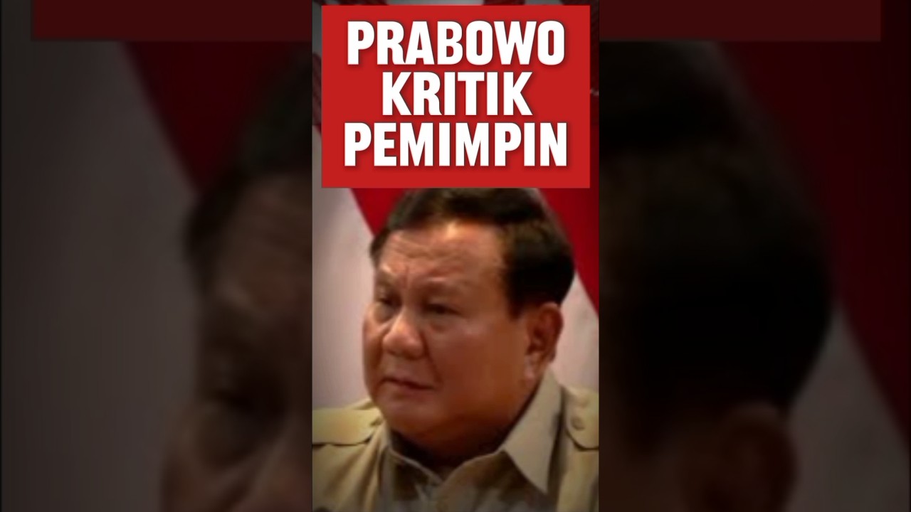 Prabowo Kritik Pemimpin