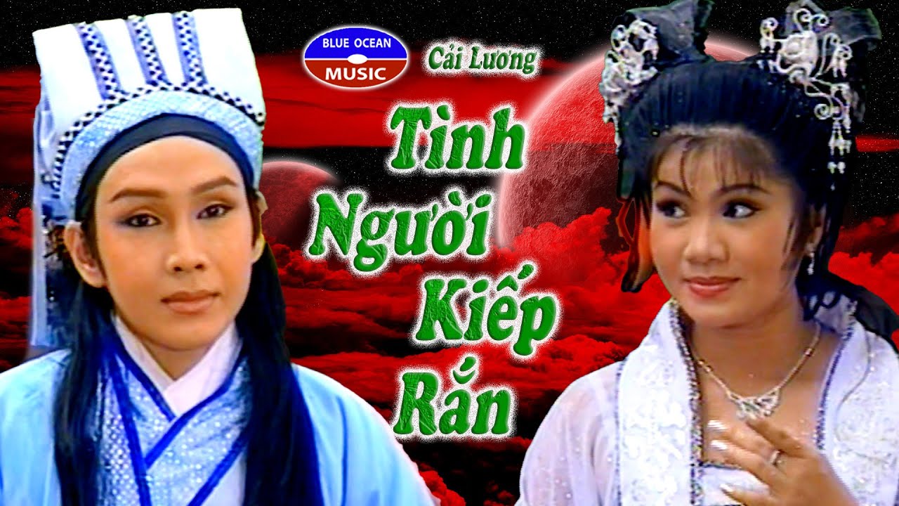 Cải Lương | Tình Người Kiếp Rắn