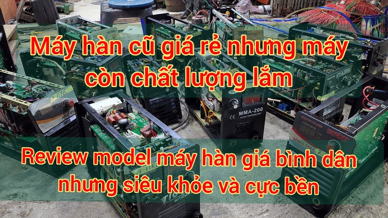 Máy hàn điện tử cũ các loại | muốn mua máy xịn mà giá rẻ thì xem video mọi người nhé