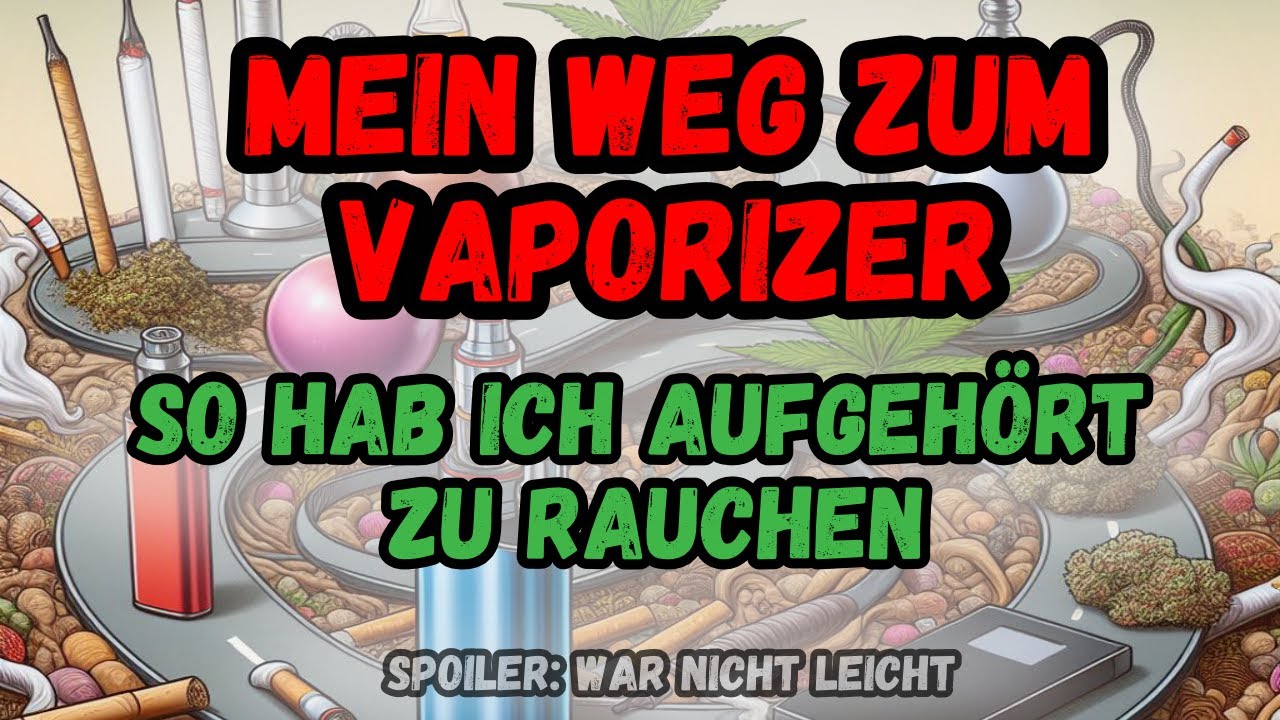 Mein Weg komplett rauchfrei zu konsumieren