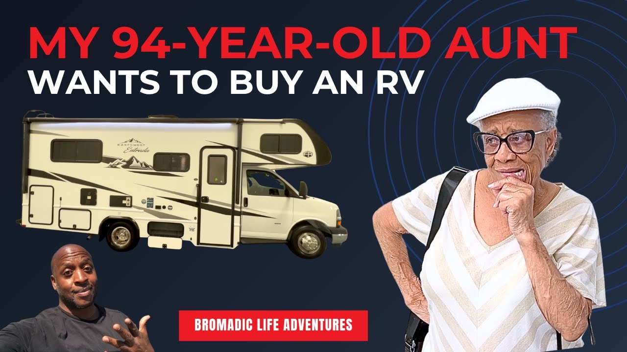 My 94-Year-Old Aunt Wants To Buy An RV