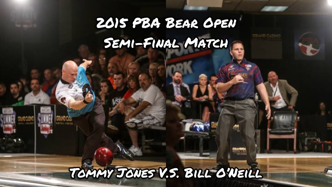 2015 PBA Bear Open Semi-Final Match - Tommy Jones V.S. Bill O'Neill