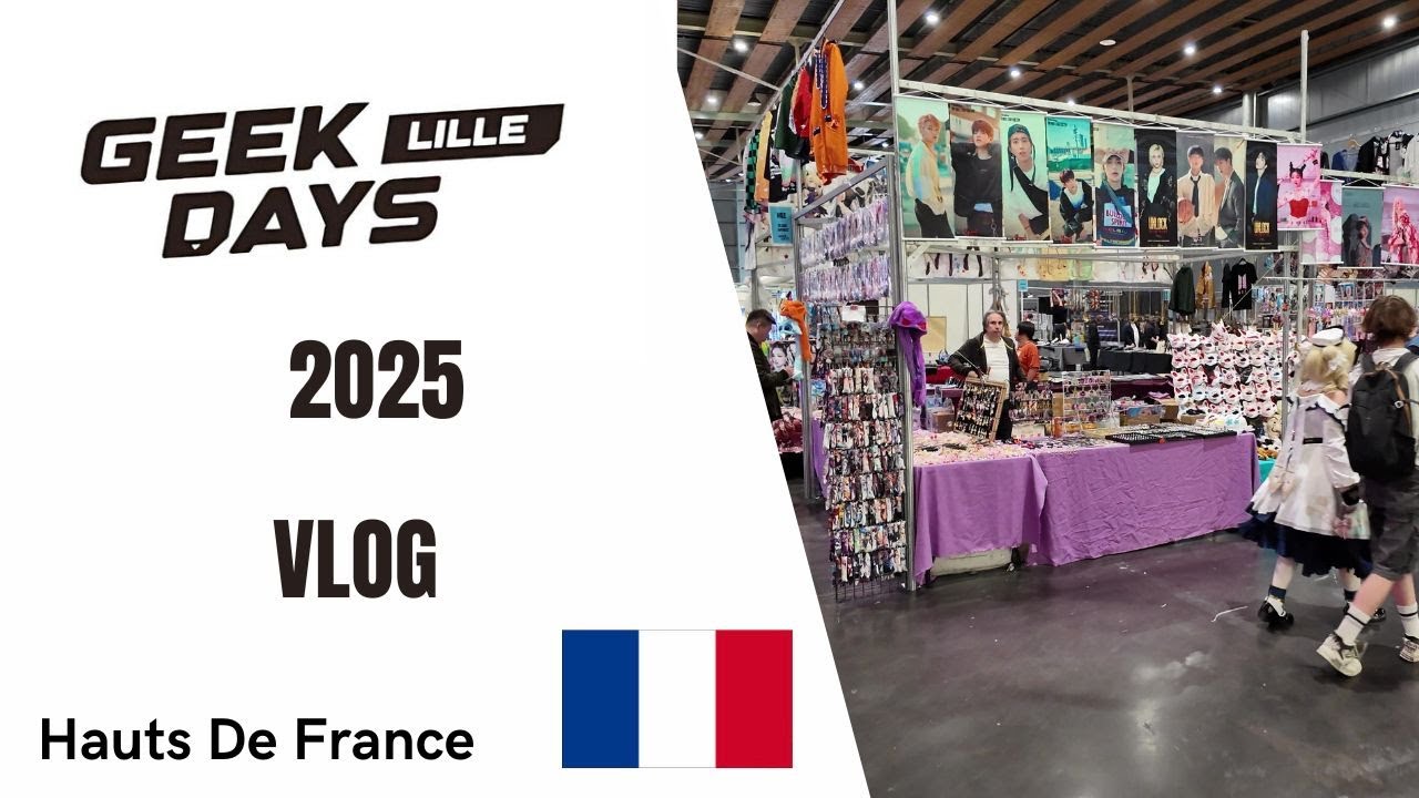 Geek Days Lille 2025  🇫🇷