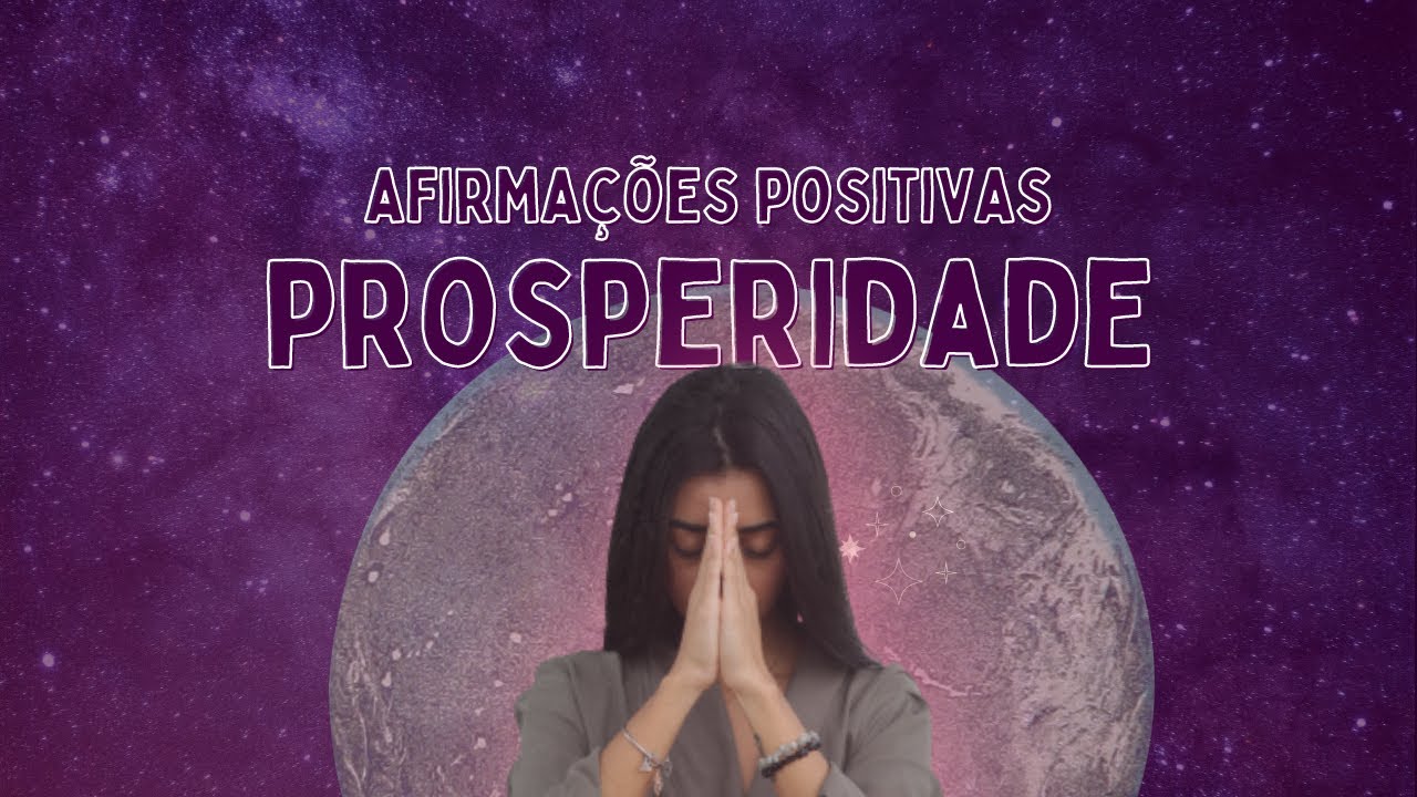 30+ AFIRMAÇÕES PARA ATRAIR PROSPERIDADE