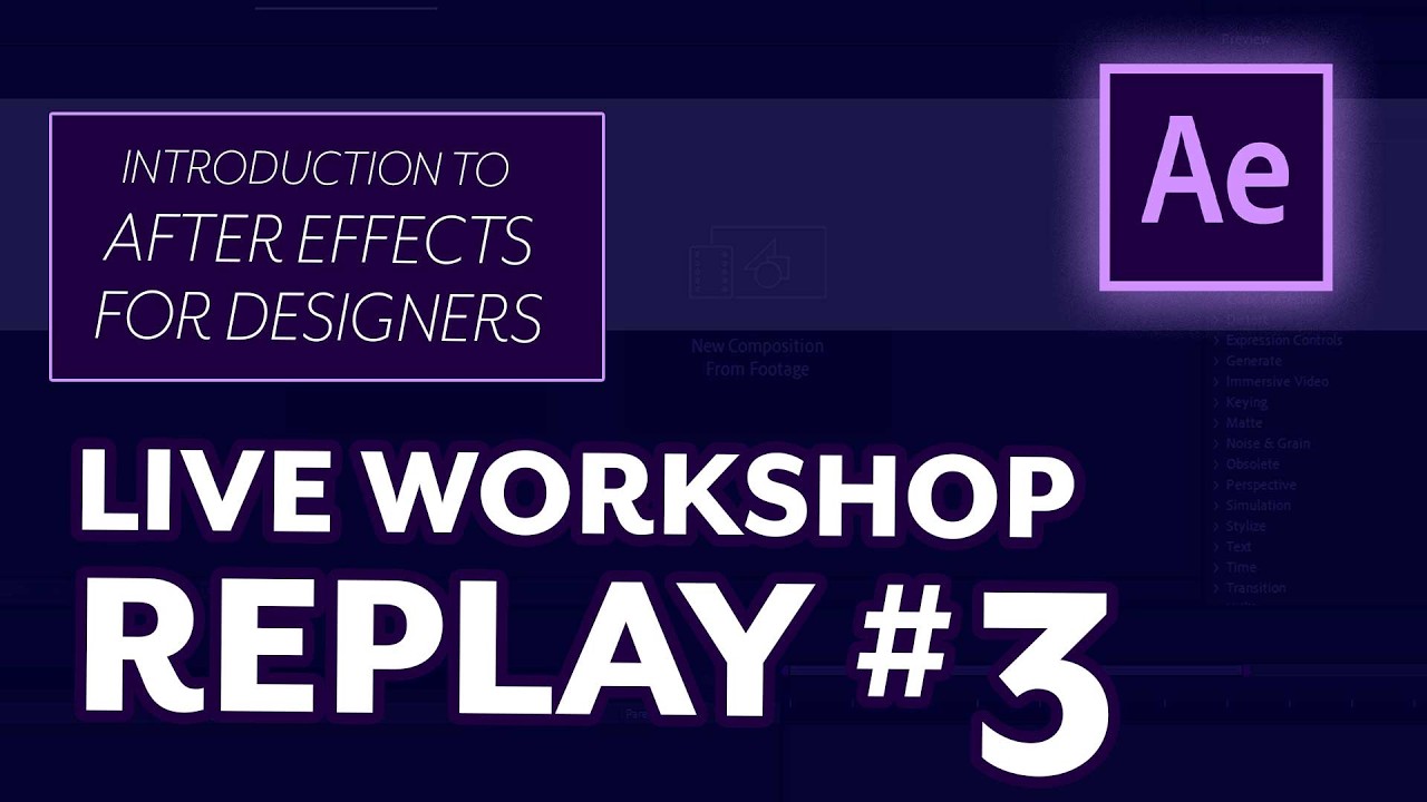 After Effects Tutorial for Designers – Live Workshop #3 Replay (Beginner Level)