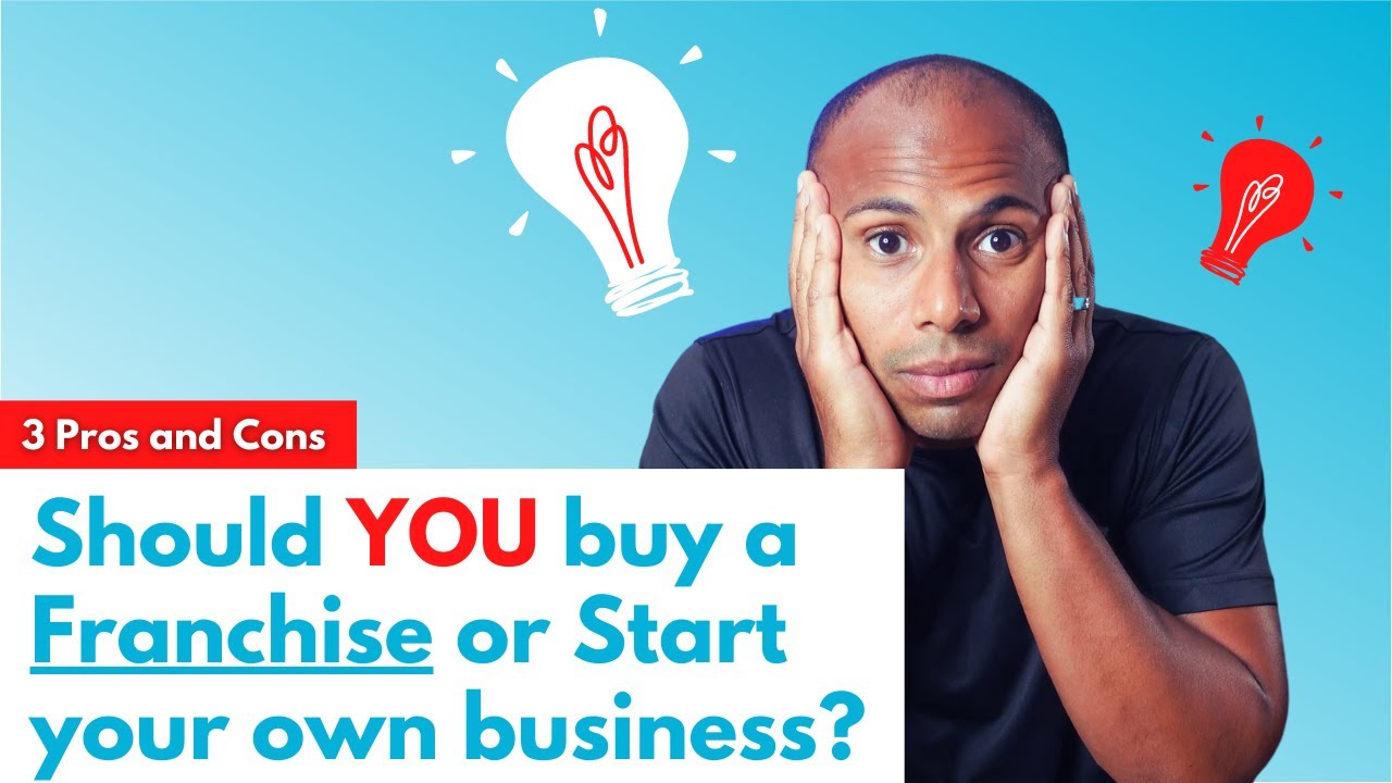 Should I Buy a Franchise or Start a Business? This Is [How You Decide]