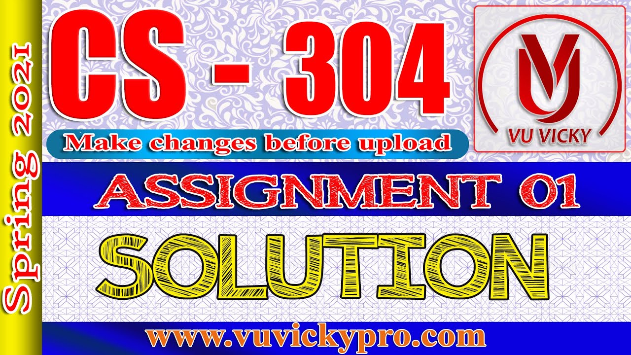 CS304 Assignment 1 Solution Spring 2021