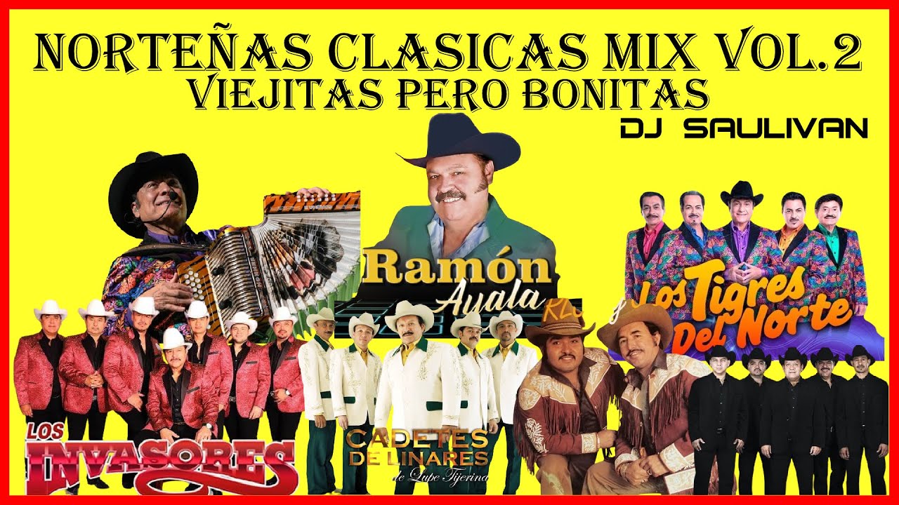 NORTEÑAS VIEJITAS CLASICAS MIX  VOL. 2  @djsaulivan #ramónayala #tigresdelnorte #huracanesdelnorte
