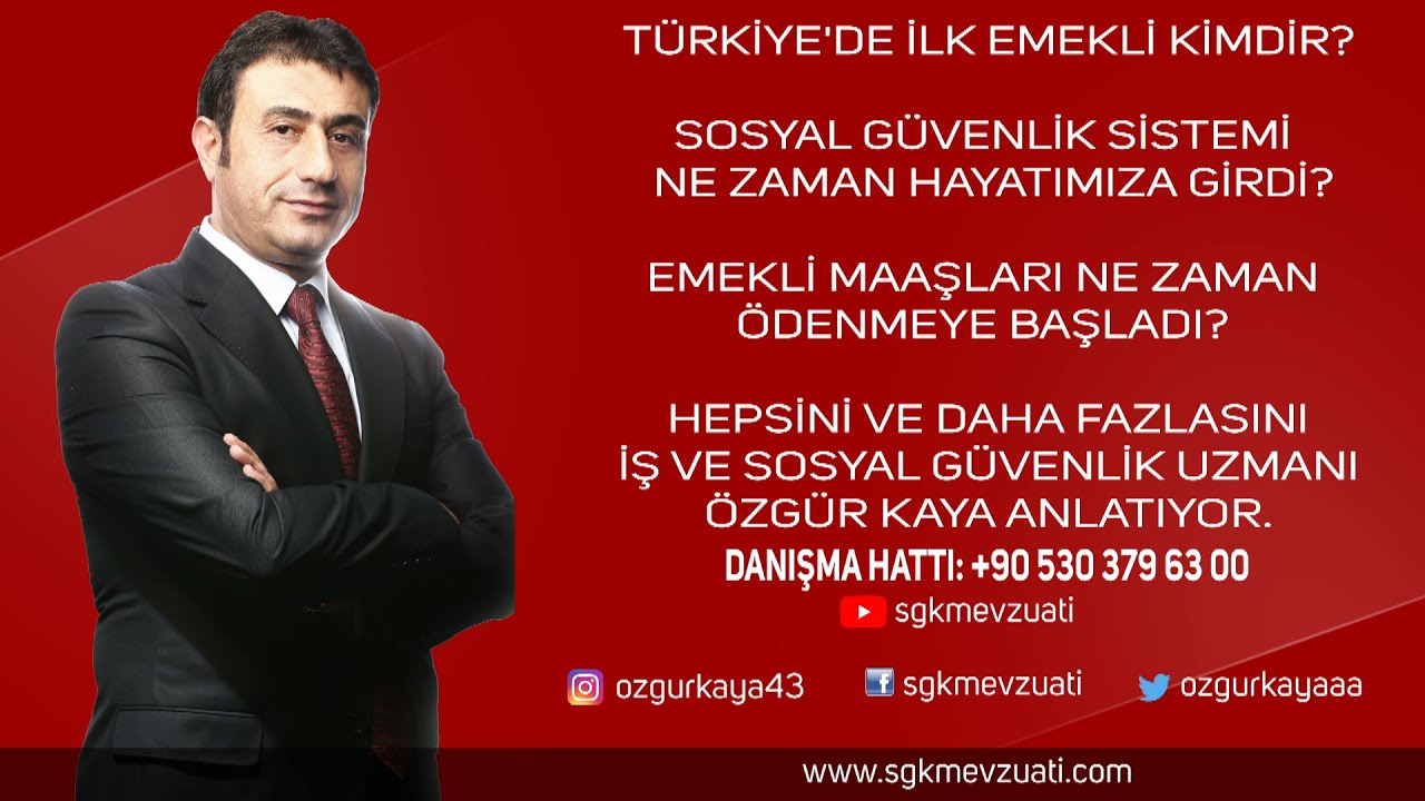 SGK SİSTEMİ VE T&Uuml;RKİYE'DE İLK EMEKLİ !