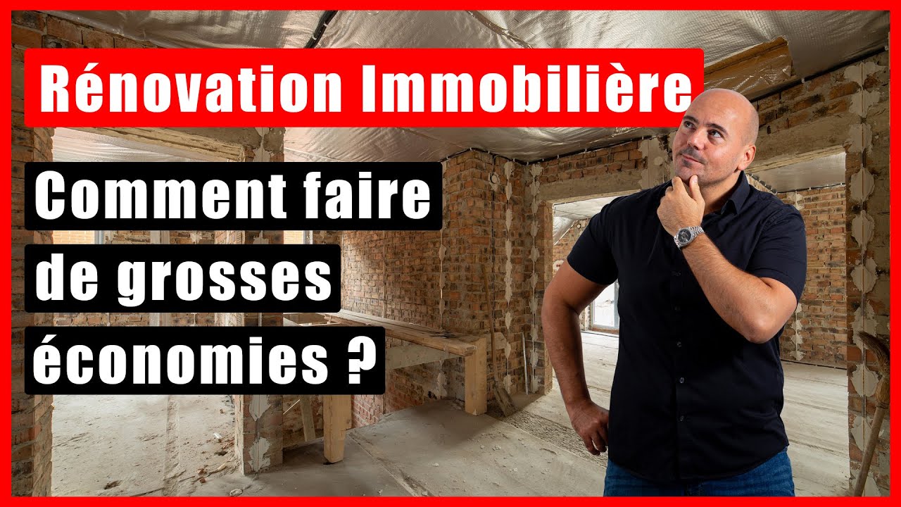 Rénovation Immobilière : comment faire de grosses économies !
