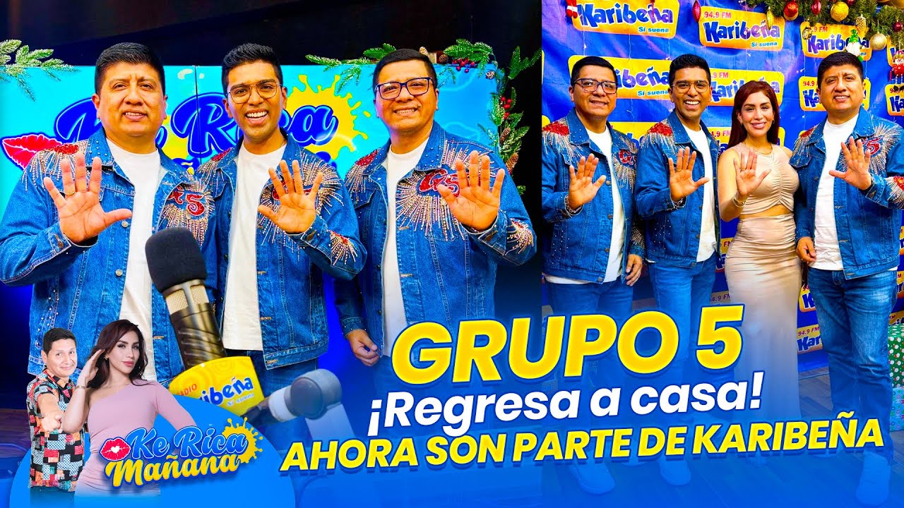 @GRUPO5OFICIAL regresa a casa: &iexcl;Ya son de Radio Karibe&ntilde;a! | Ke Ricas Ma&ntilde;anas