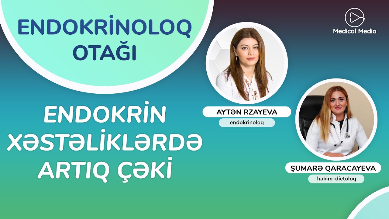 Endokrinoloq Otağı - Endokrin Xəstəliklərdə Artıq Çəki