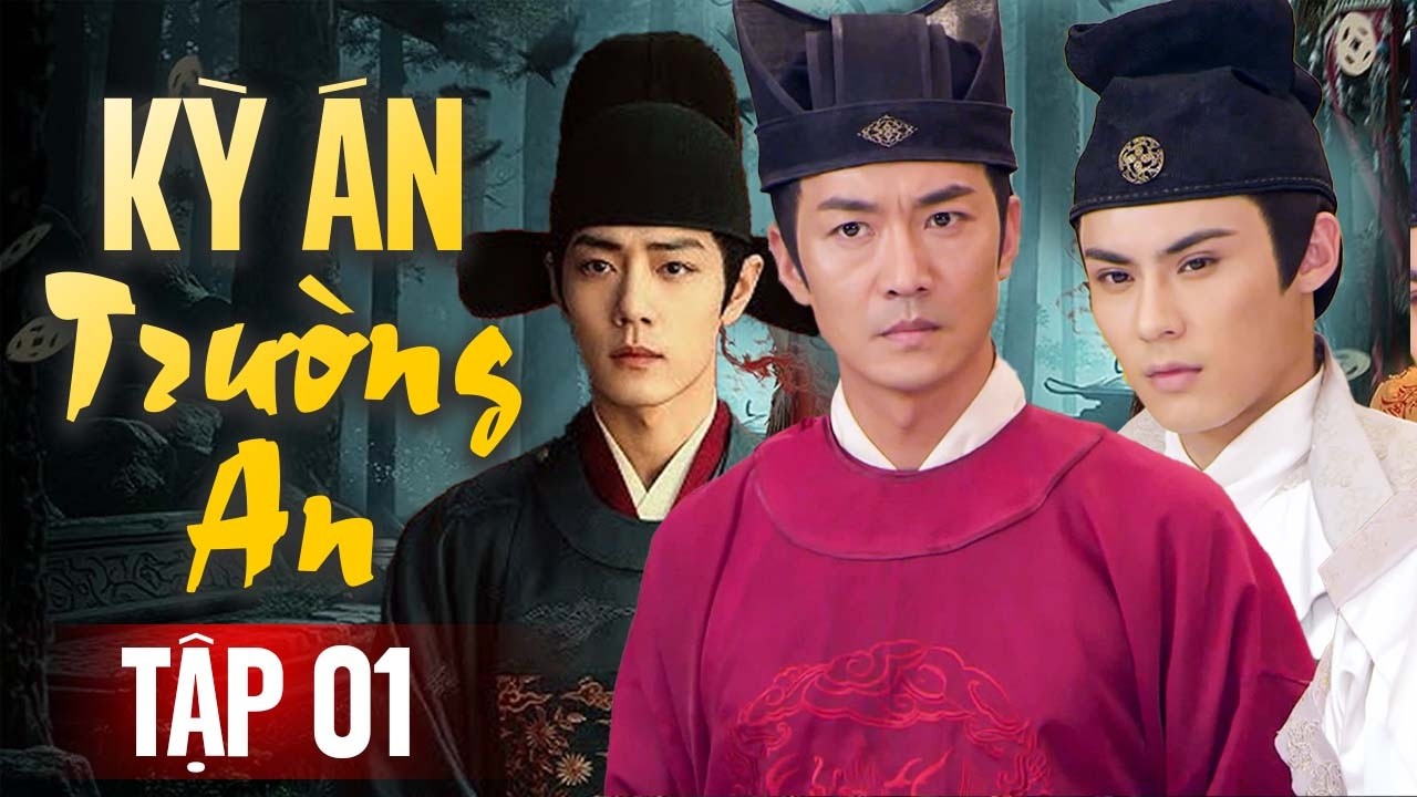 Kỳ Án Trường An - Tập 01 | Siêu Phẩm Phim Cổ Trang Hay Nhất | Phim Mới Hay Thuyết Minh