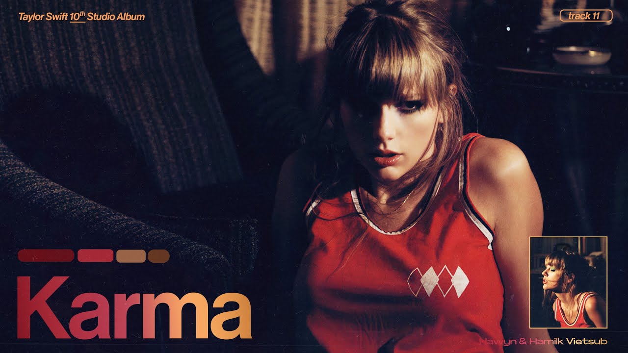 • Vietsub • Taylor Swift 'Karma' | Hawyn & Hamilk