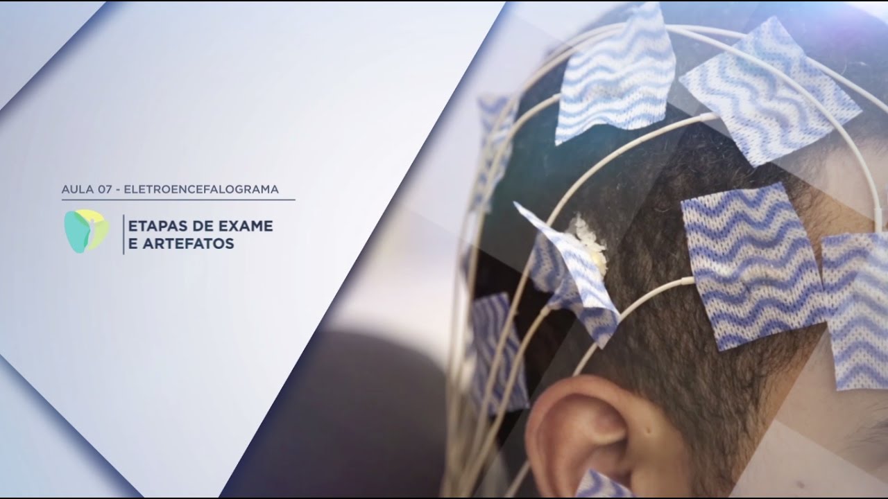 EEG - Aula 07 - Etapas do Exame e Artefatos