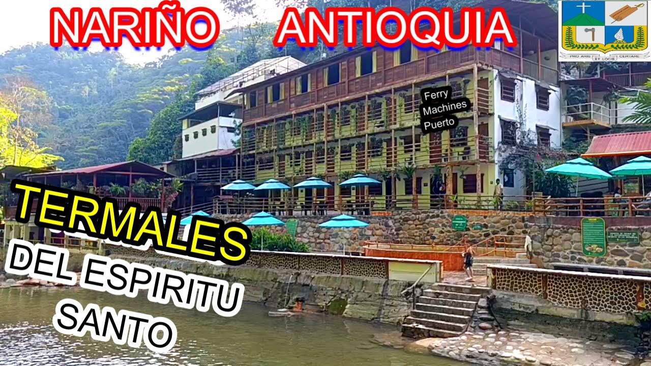 TERMALES  del espíritu santo,  Nariño Antioquia