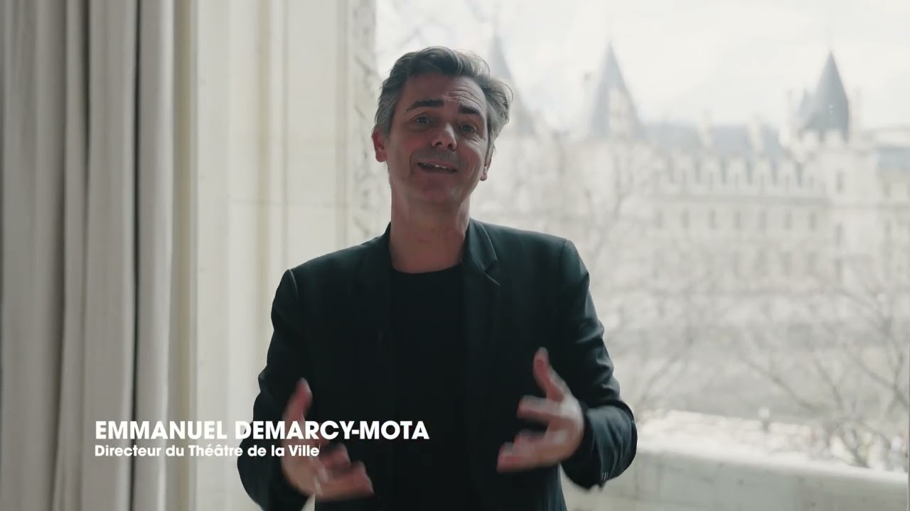 EMMANUEL DEMARCY MOTA - Directeur du Théâtre de la Ville (Sarah Bernhardt)