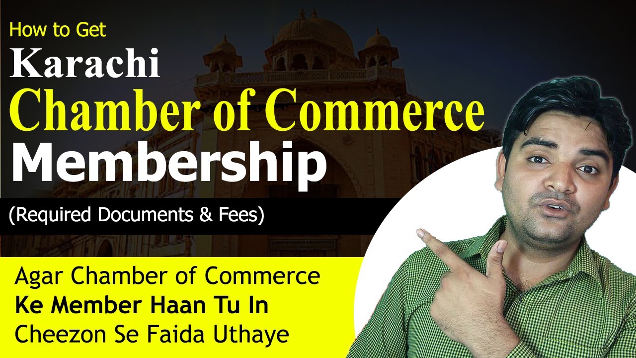 How to Get Karachi Chamber of Commerce Membership - Benefits of Chamber of Commerce Membership