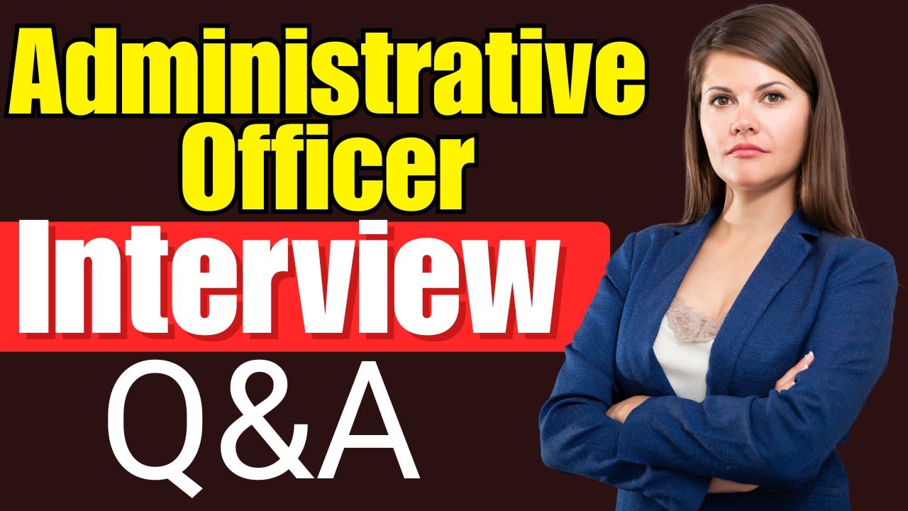 Top 25 Administrative Officer Interview Questions and Answers