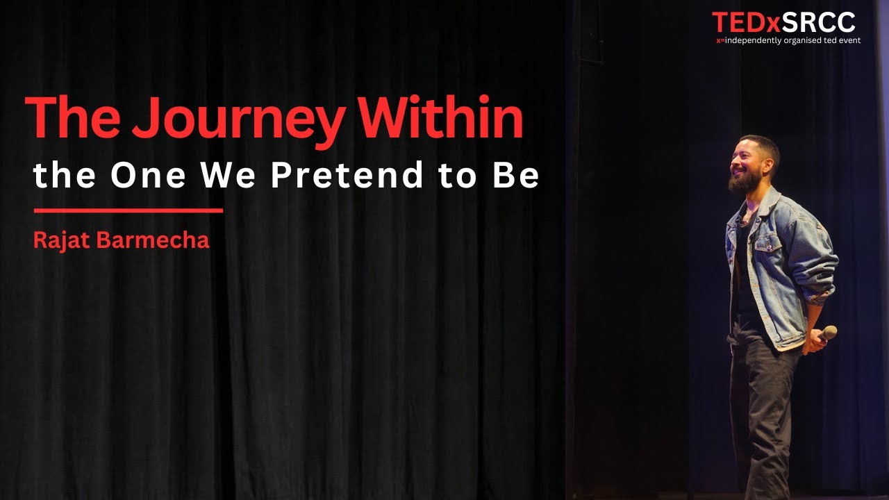 The Journey Within the One We Pretend to Be | Rajat Barmecha | TEDxSRCC