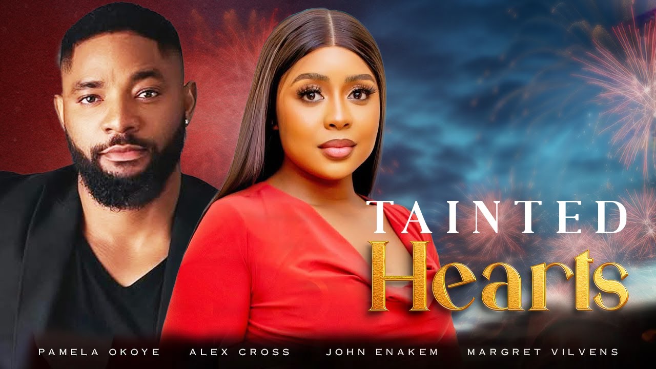 TAINTED HEARTS - John Ekanem, Pamela Okoye | Latest Nollywood Romantic Movie 2025