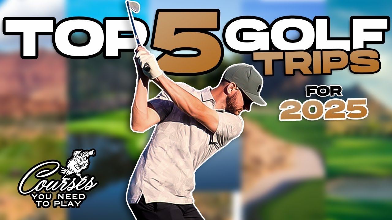 The BEST Golf Destinations for 2025 (#1 isn't on your list yet)