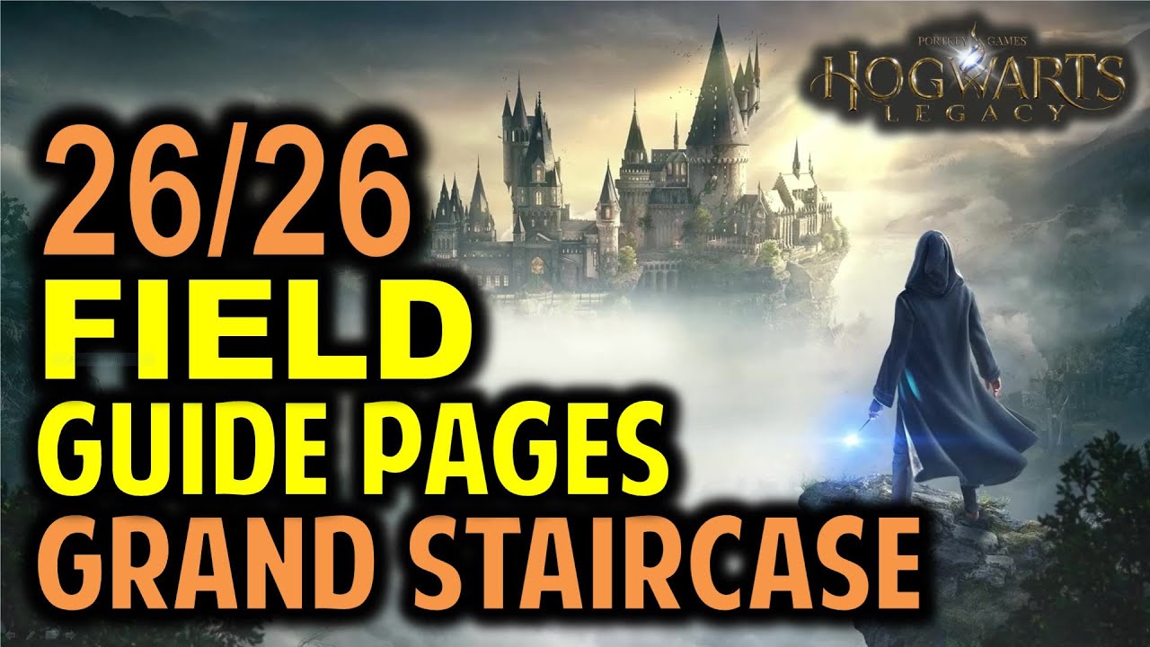 The Grand Staircase: All 26 Field Guide Pages Locations | Hogwarts Legacy