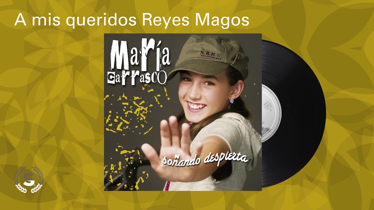 Maria Carrasco - A mis queridos Reyes Magos (Audio Oficial)