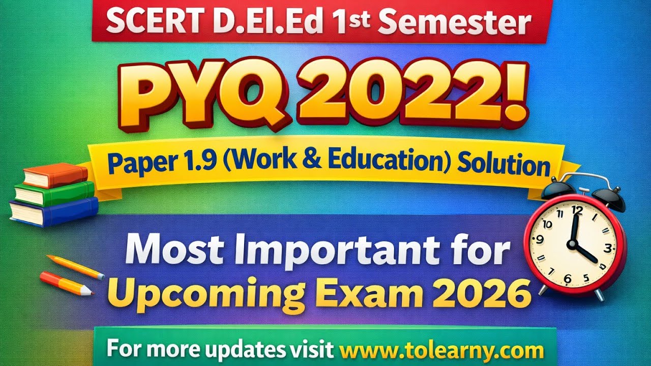 SCERT D.El.Ed 1st Sem PYQ 2022 Solved Paper 1.9_Must Watch Before Going to Exam