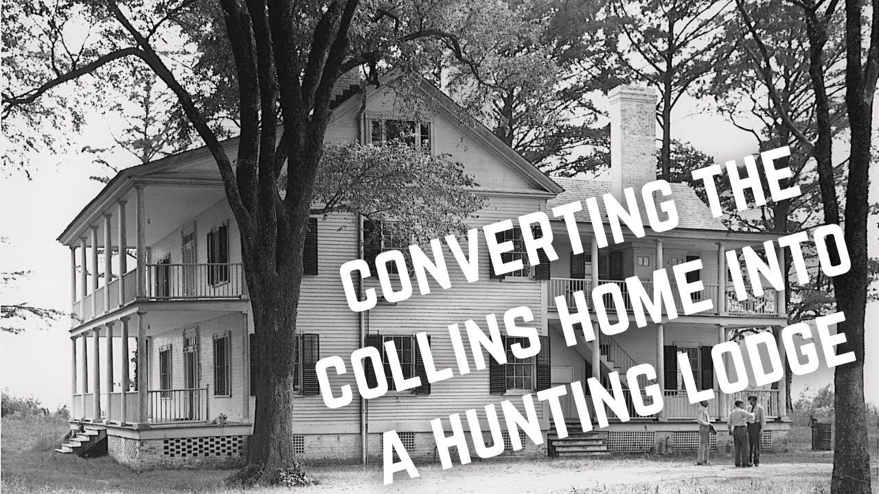 1941-42 WPA Restorations: Converting the Collins Home into a Hunting Lodge
