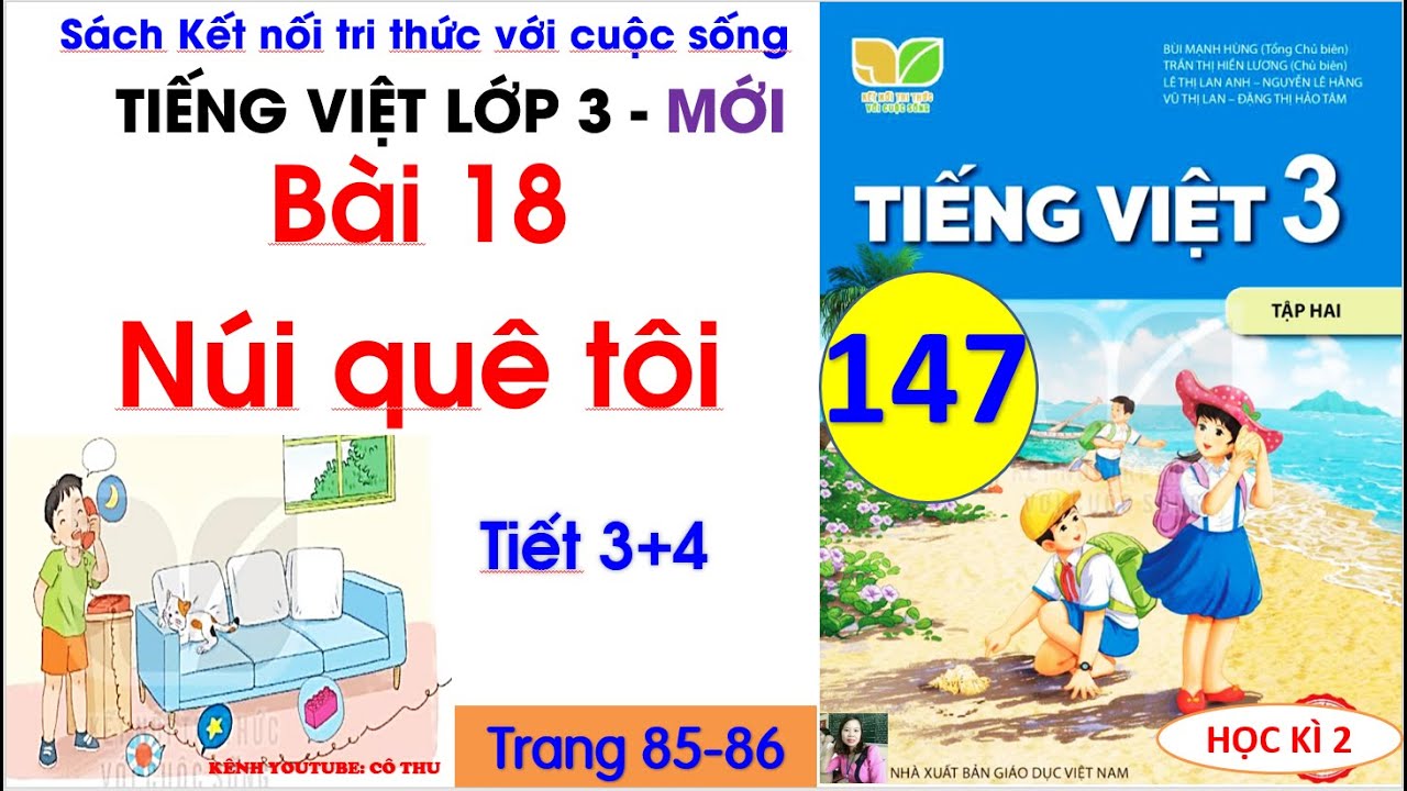 Bài 18 Núi quê tôi | Tiết 3, 4 |Tiếng Việt 3 Kết nối tri thức|Trang 85| Cô Thu| #147