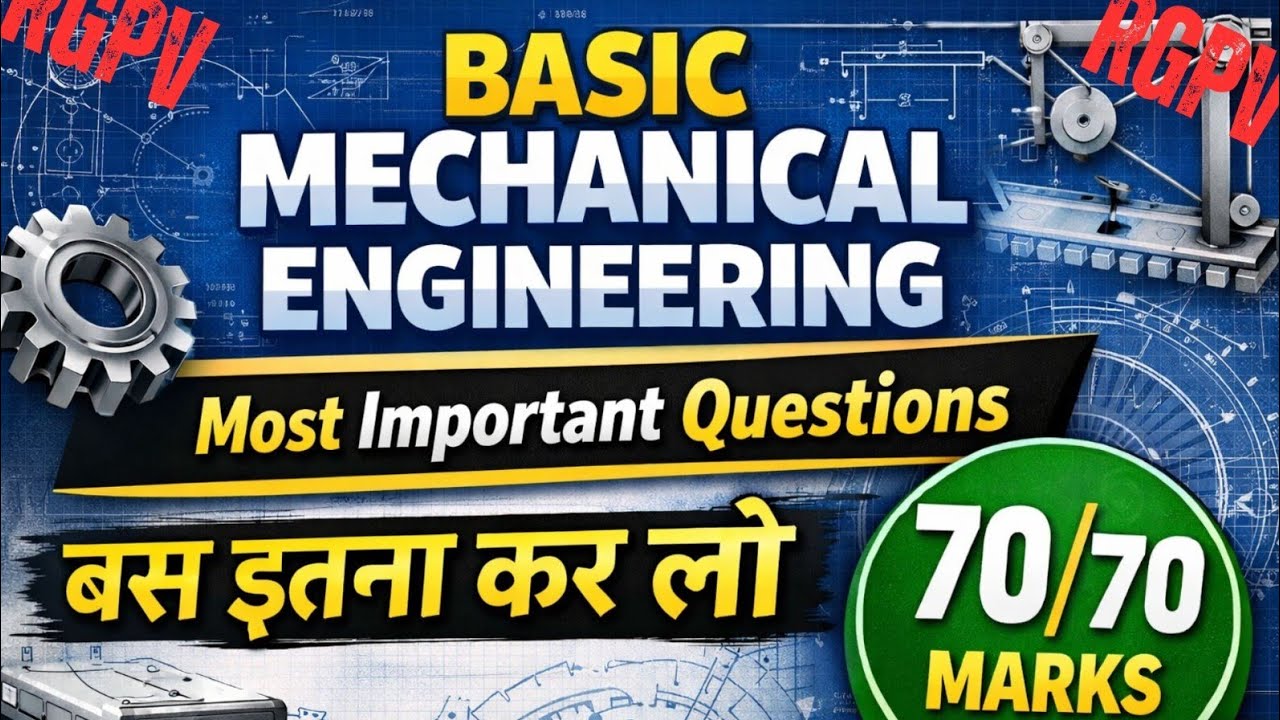 Basic Mechanical Engineering Most important question | RGPV BT-203 Exam